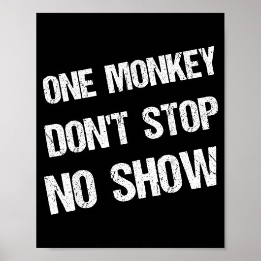 Black History Month Phrases One Monkey Don't Stop  Poster (Vorne)