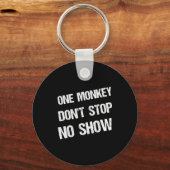 Black History Month Phrases One Monkey Don't Stop Schlüsselanhänger (Vorderseite)