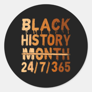 Black History Month Proud Black 24 7 365 Melanin J Runder Aufkleber