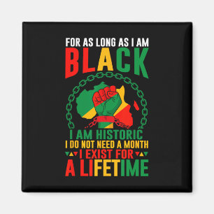 Black History Month, solange ich schwarz bin, bin Magnet