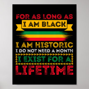 Black History Month, solange ich schwarz bin, bin Poster