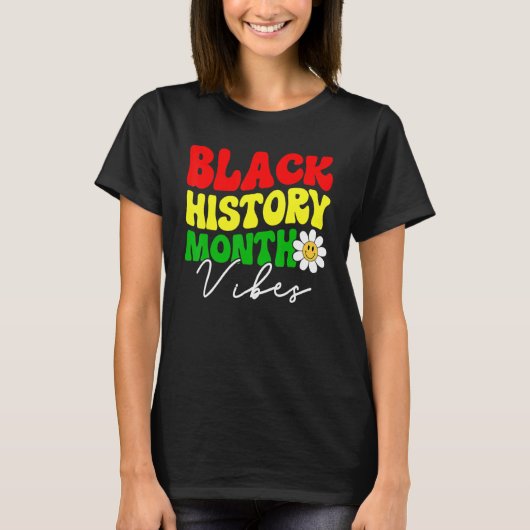 Black History Month Vibes, Funny African American T-Shirt (Vorderseite)