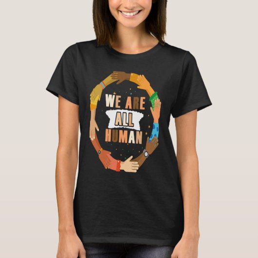 Black History Month We Are All Human Women Men Ki T-Shirt (Vorderseite)