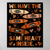 Black History Month We Have Same Heart Inside Teac Poster (Vorne)
