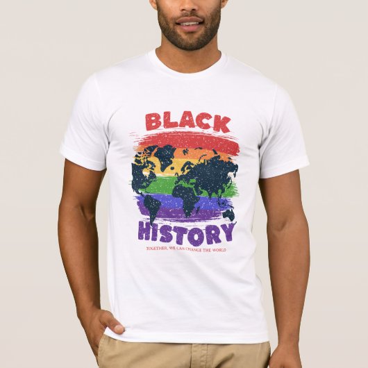 Black History Month , World Map Unity Change T-Shirt (Vorderseite)
