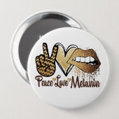 Black History Peace Liebe Melanin Button (Vorne & Hinten)