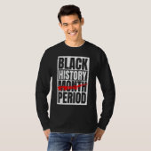 Black History Period Black Pride Retro Black Histo T-Shirt (Vorne ganz)