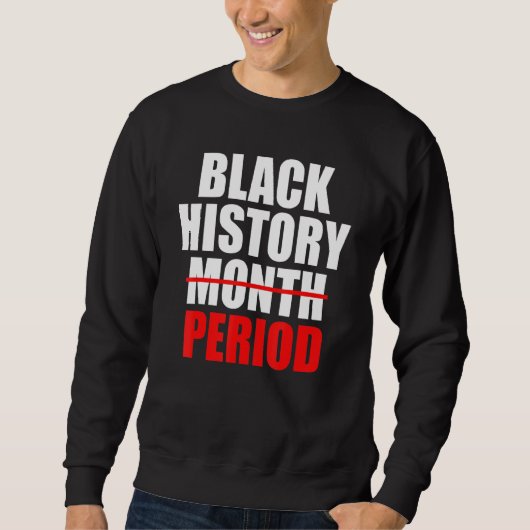 Black History Period Pride Afro American Sweatshirt (Vorderseite)