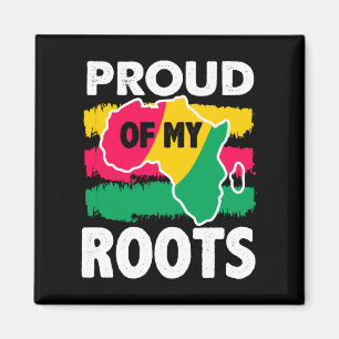 Black History Proud of My Roots Magnet
