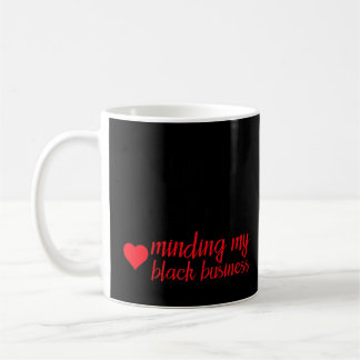 Black History Single hat meinen schwarzen Busin er Kaffeetasse
