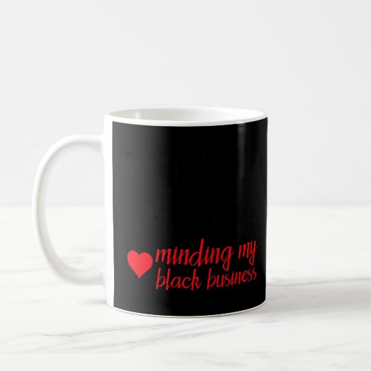 Black History Single hat meinen schwarzen Busin er Kaffeetasse (Links)