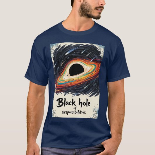 Black Hole of Responsibility - Funny Space T-Shirt (Vorderseite)