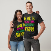 Black is Beautiful and I m the Proof People Histor T-Shirt (Unisex)