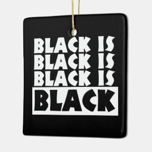 Black Is Black Keramikornament