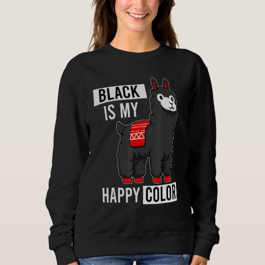 Black Is My Happy Color Sarcastic Llama Alpaca Sweatshirt (Vorderseite)