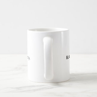 Black Is Mystery I Will Make History Mugs Kaffeetasse