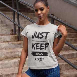 Black Just Behalt Jesus zuerst T-Shirt