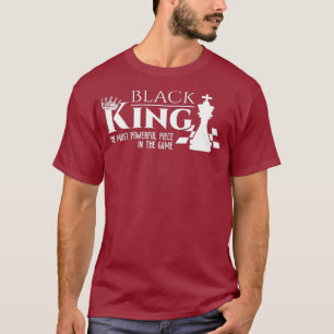 Black King - das mächtigste Stück im Spiel T-Shirt