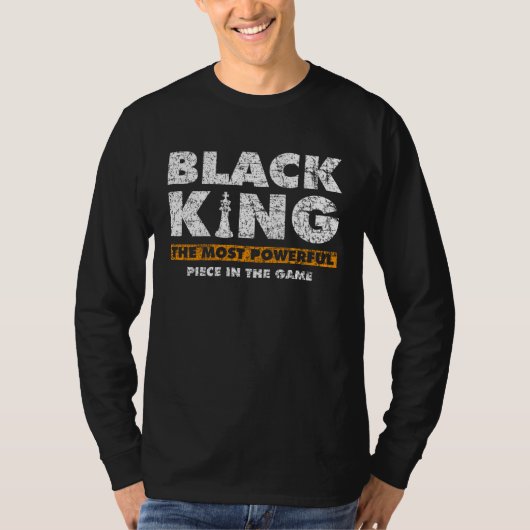 Black King Most Powerful Piece in Game Chess Playe T-Shirt (Vorderseite)