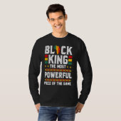 Black King The Most Powerful Piece in The Game Mel T-Shirt (Vorne ganz)