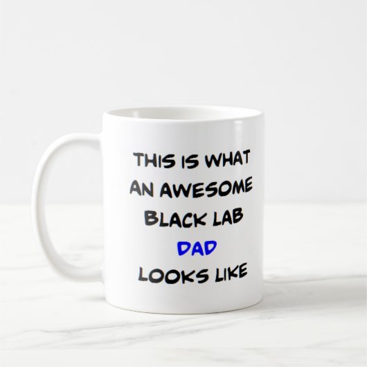 black lab dad, awesome kaffeetasse (Links)