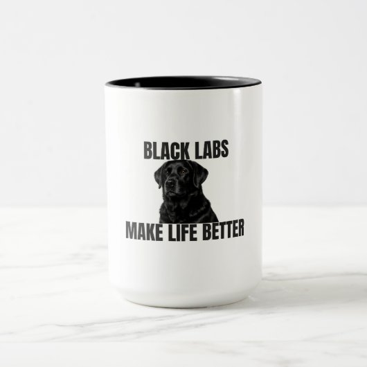 Black Labs Make Life Better – Black Lab Coffee Tasse (Zentrum)