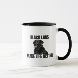 Black Labs Make Life Better – Coffee Mug Tasse