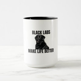 Black Labs Make Life Better – Friendly Black Lab Tasse