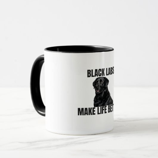 Black Labs Make Life Better – Friendly Black Lab Tasse (Vorderseite Links)