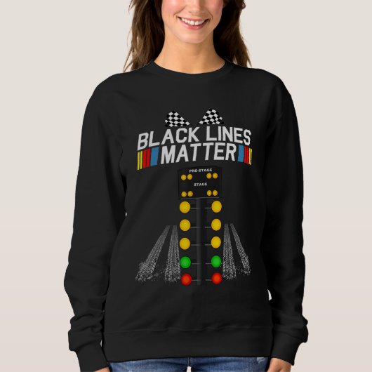 Black Lines Matter Drag Racing Licht Baum Vater Sweatshirt (Vorderseite)