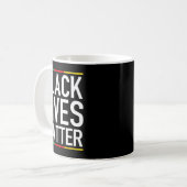 Black Lives Blm Human Rights Black History Month Kaffeetasse (Vorderseite Links)