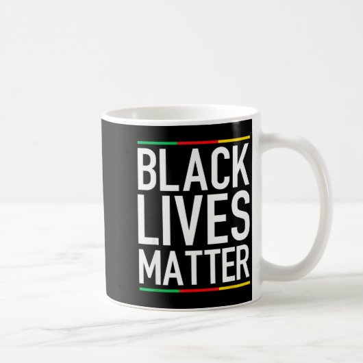 Black Lives Blm Human Rights Black History Month Kaffeetasse (Rechts)