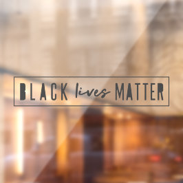 Black Lives Materie | BLM Race Equality Modern Fensteraufkleber