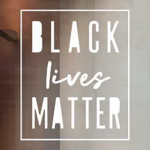 Black Lives Materie   BLM Race Equality Modern Fensteraufkleber