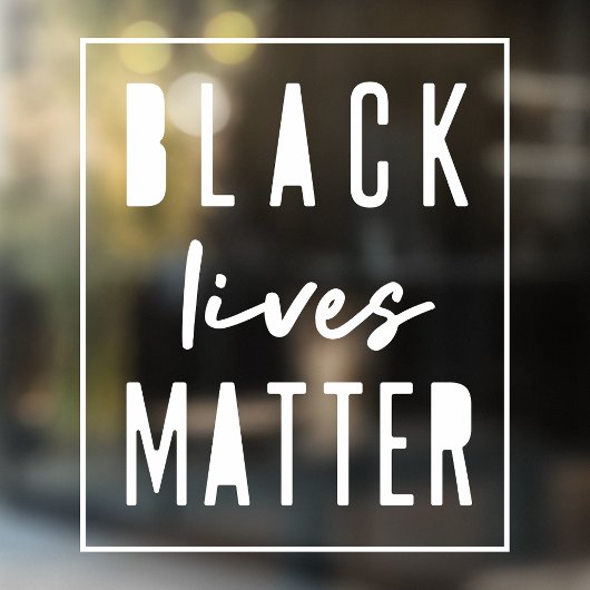 Black Lives Materie | BLM Race Equality Modern Fensteraufkleber