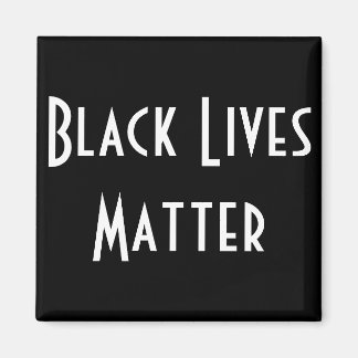 Black Lives Materie Magnet