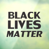 Black Lives Materie Schwarz moderne mutige Typogra Fensteraufkleber (Blatt 3)