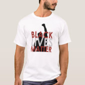 Black Lives Materie T-Shirt (Vorderseite)