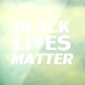 Black Lives Matt White moderne fette Typografie Fensteraufkleber (Blatt 3)