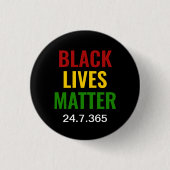 BLACK LIVES MATTER 24.7.365 BHM BUTTON (Vorderseite)