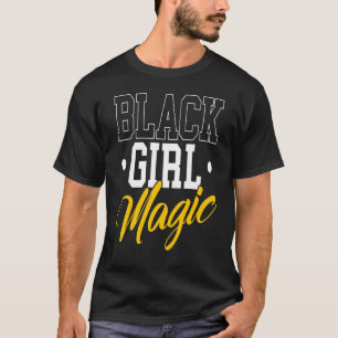 Black Magic Girl Black History Montag Pul T-Shirt