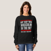 Black Masculinity for the Retro 90s Hip Hop Genera Sweatshirt (Vorne ganz)
