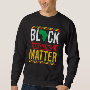 Black Mechanics Matter Afrikanisch Amerikanische S Sweatshirt