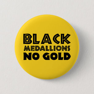 BLACK MEDALLIONS NO GOLD BUTTON