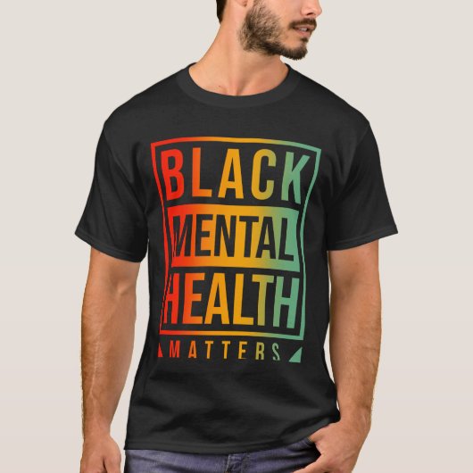 Black Mental Health Materie T-Shirt (Vorderseite)