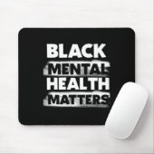 Black Mental Health Problems Therapy Black Excelle Mousepad (Mit Mouse)