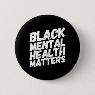 Black Mental Health Problems Therapy Gift Button