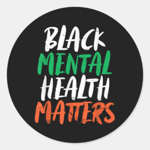 Black Mental Health S _ Psychische Gesundheit Bewu Runder Aufkleber