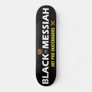 BLACK MESSIAH JMT SKATEBOARD