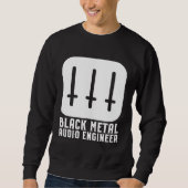 Black Metal Audio Engineer Sweatshirt (Vorderseite)